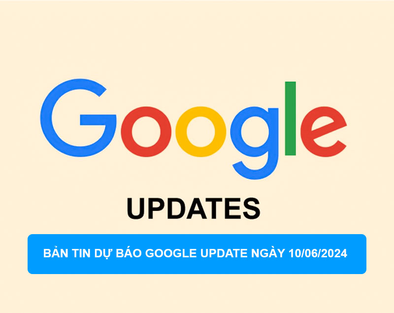 google chuẩn bị update ngày 10-06-2024